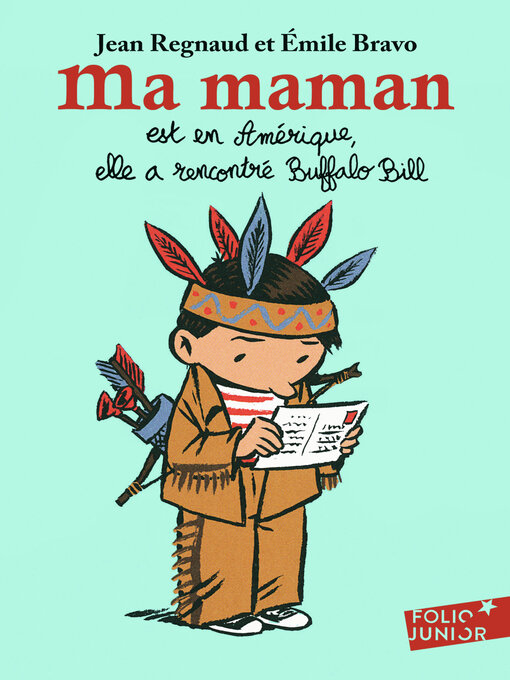 Title details for Ma maman est en Amérique, elle a rencontré Buffalo Bill by Émile Bravo - Available